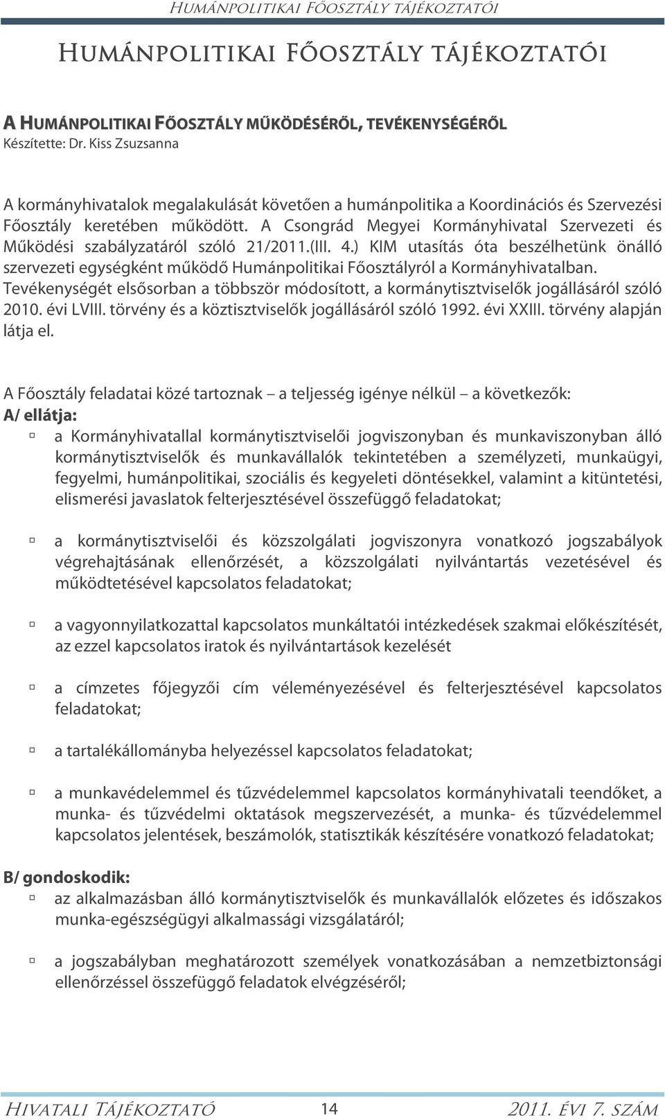 A Csongrád Megyei Kormányhivatal Szervezeti és Működési szabályzatáról szóló 21/2011.(III. 4.