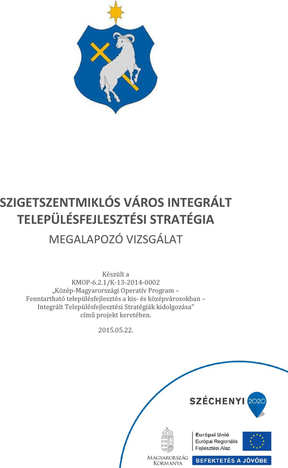 1/K-13-2014-0002 Közép-Magyarországi Operatív Program Fenntartható
