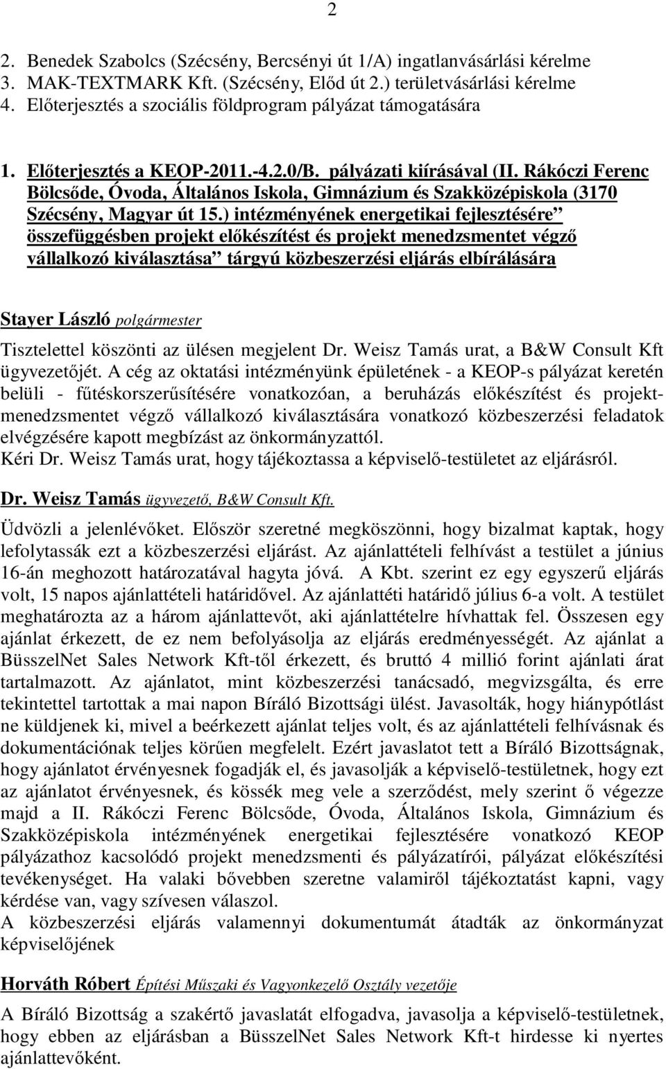 Rákóczi Ferenc Bölcsőde, Óvoda, Általános Iskola, Gimnázium és Szakközépiskola (3170 Szécsény, Magyar út 15.