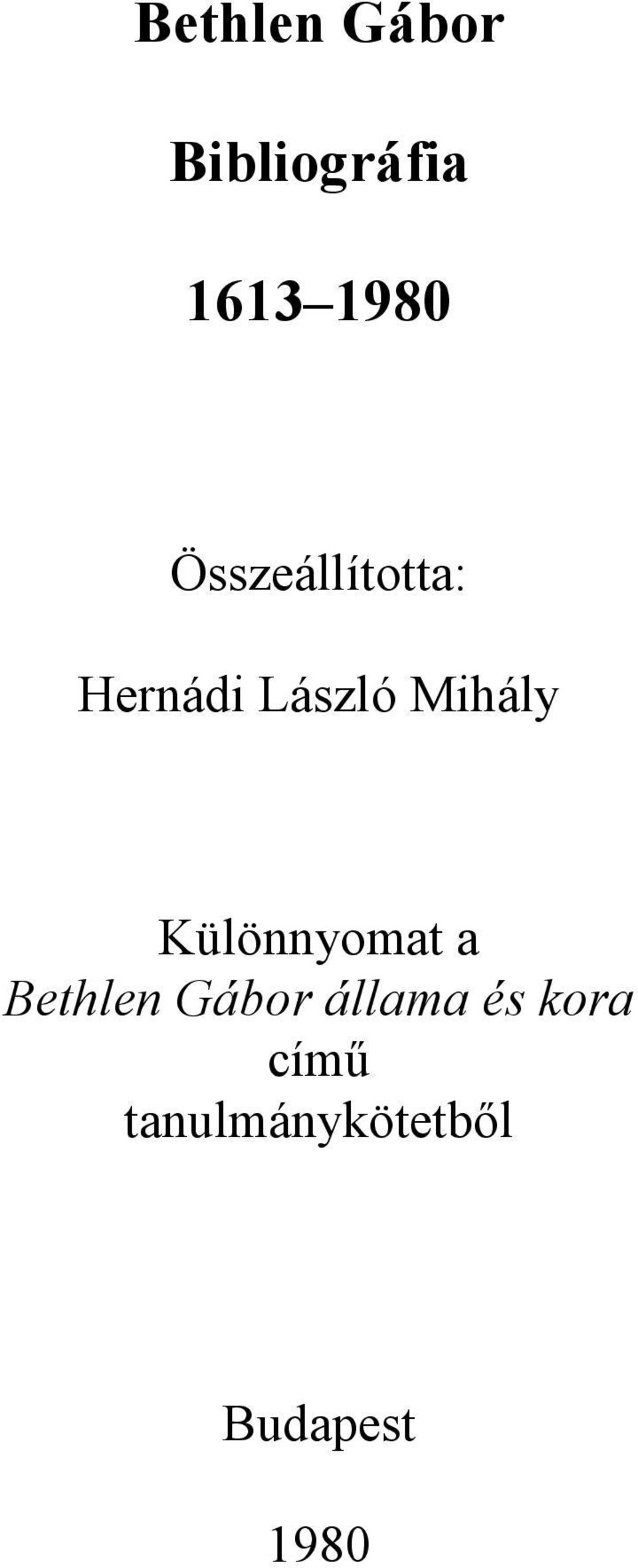 Különnyomat a Bethlen Gábor állama és