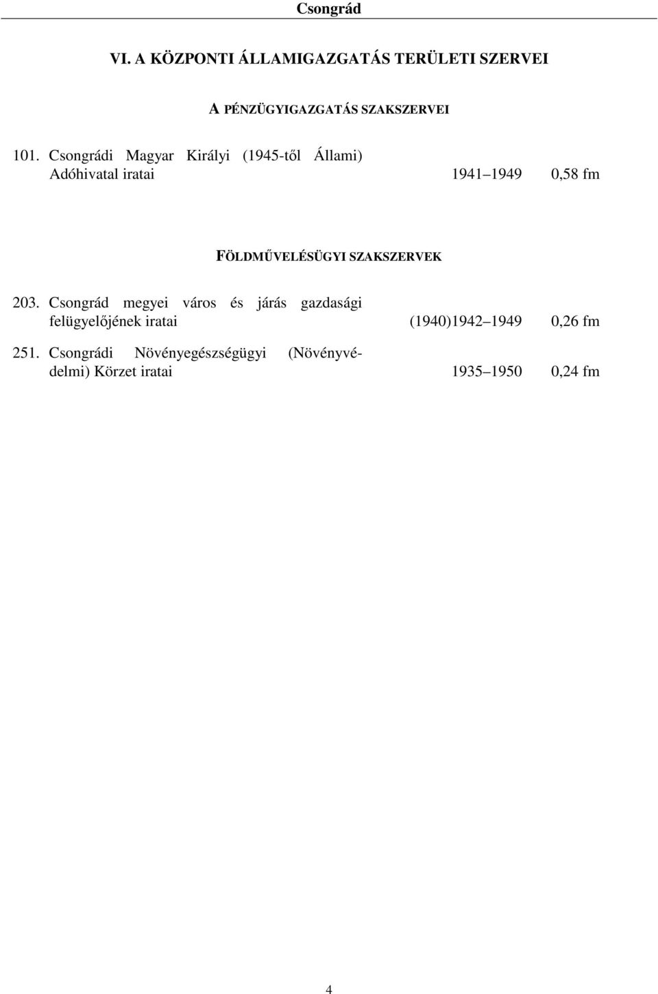 FÖLDMŰVELÉSÜGYI SZAKSZERVEK 203.