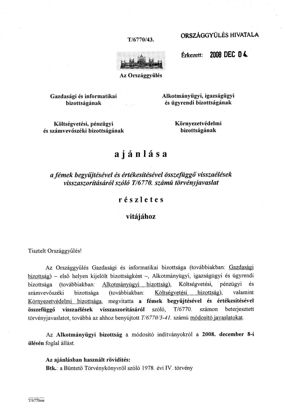 őszéki bizottságának Környezetvédelm i bizottságána k ajánlás a a fémek begyűjtésével és értékesítésével összefüggő visszaélések visszaszorításáról szóló T/6770.