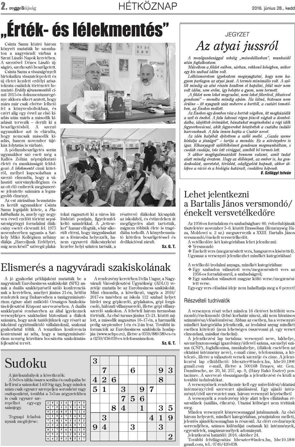 hétfõn rendeztek meg Bukarestben a tanügyminisztérium égisze alatt mûködõ Országos Szakoktatás-fejlesztési Központ szervezésében.