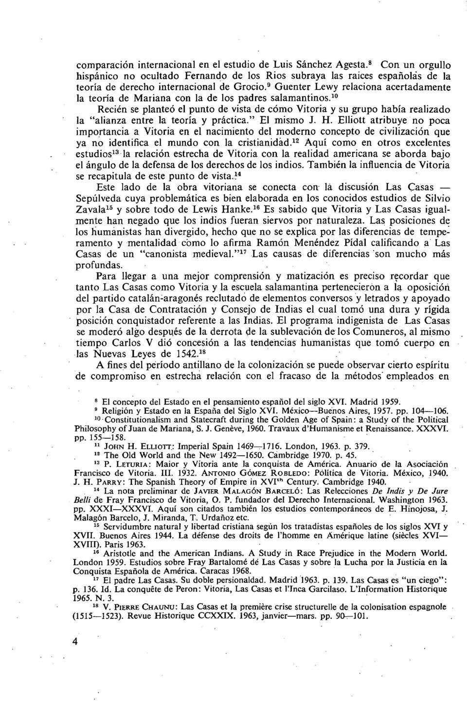 9 Guenter Lewy relaciona acertadamente la teoría de Mariana con la de los padres salamantinos.