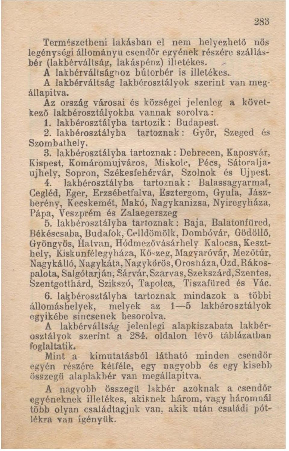 lakbél'o8ztályba tartoznak: Győr, Szeged és Szomb,ühely. 3.