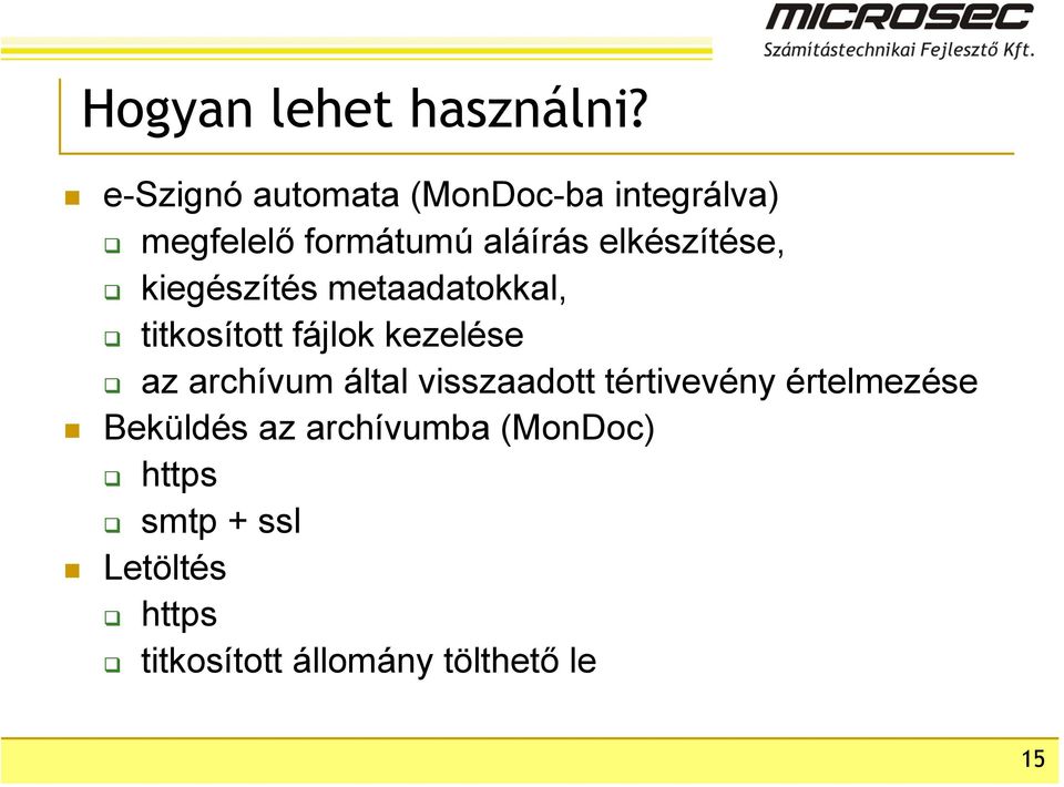 elkészítése, kiegészítés metaadatokkal, titkosított fájlok kezelése az