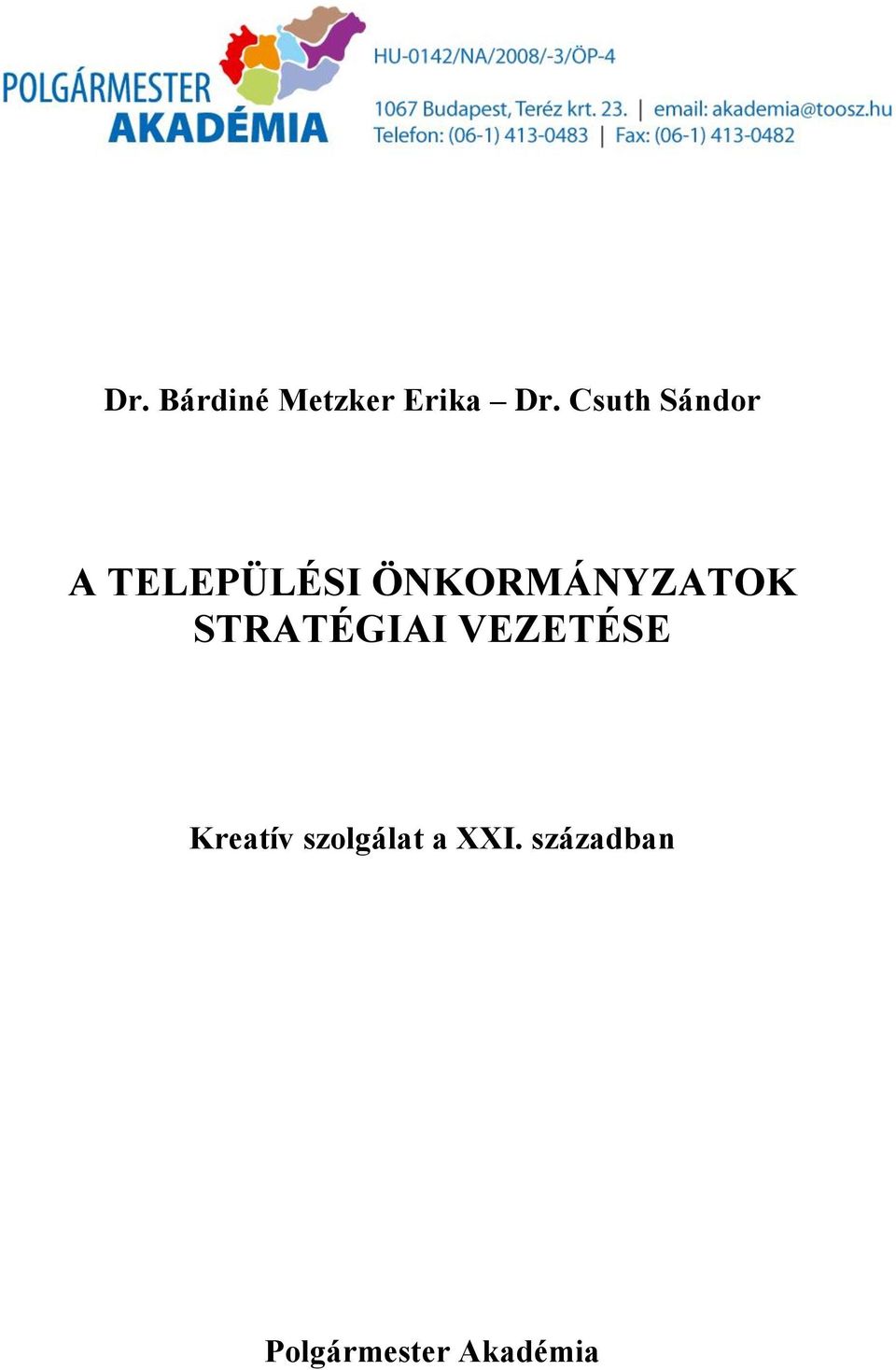 ÖNKORMÁNYZATOK STRATÉGIAI VEZETÉSE