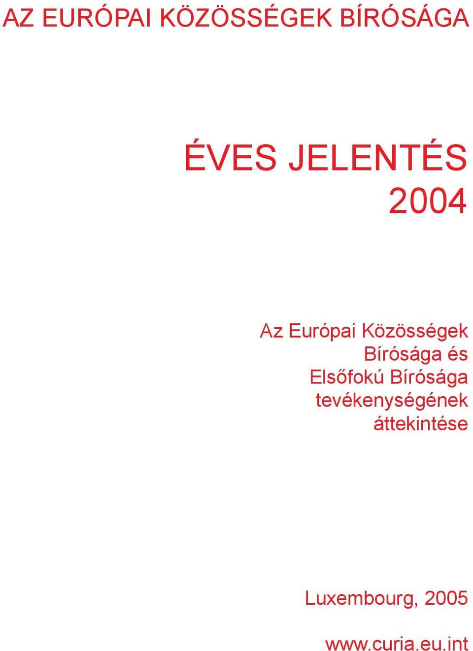 Bírósága és Elsőfokú Bírósága