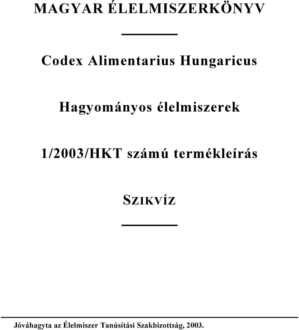 1/2003/HKT számú termékleírás SZIKVÍZ