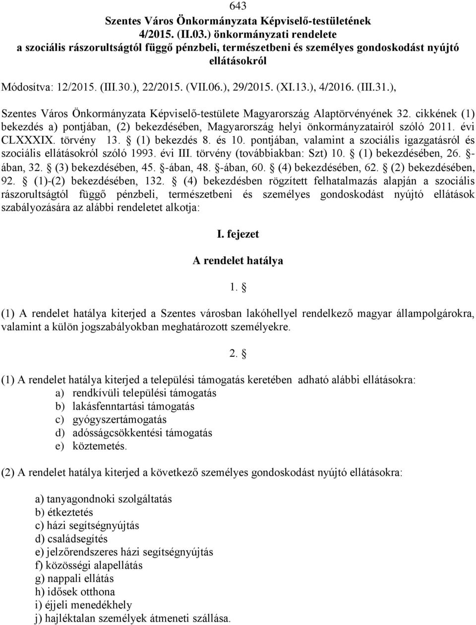 ), 4/2016. (III.31.), Szentes Város Önkormányzata Képviselő-testülete Magyarország Alaptörvényének 32.