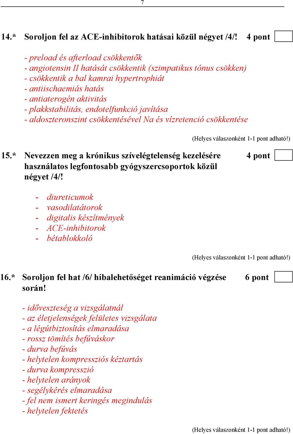 plakkstabilitás, endotelfunkció javítása - aldoszteronszint csökkentésével Na és vízretenció csökkentése 15.