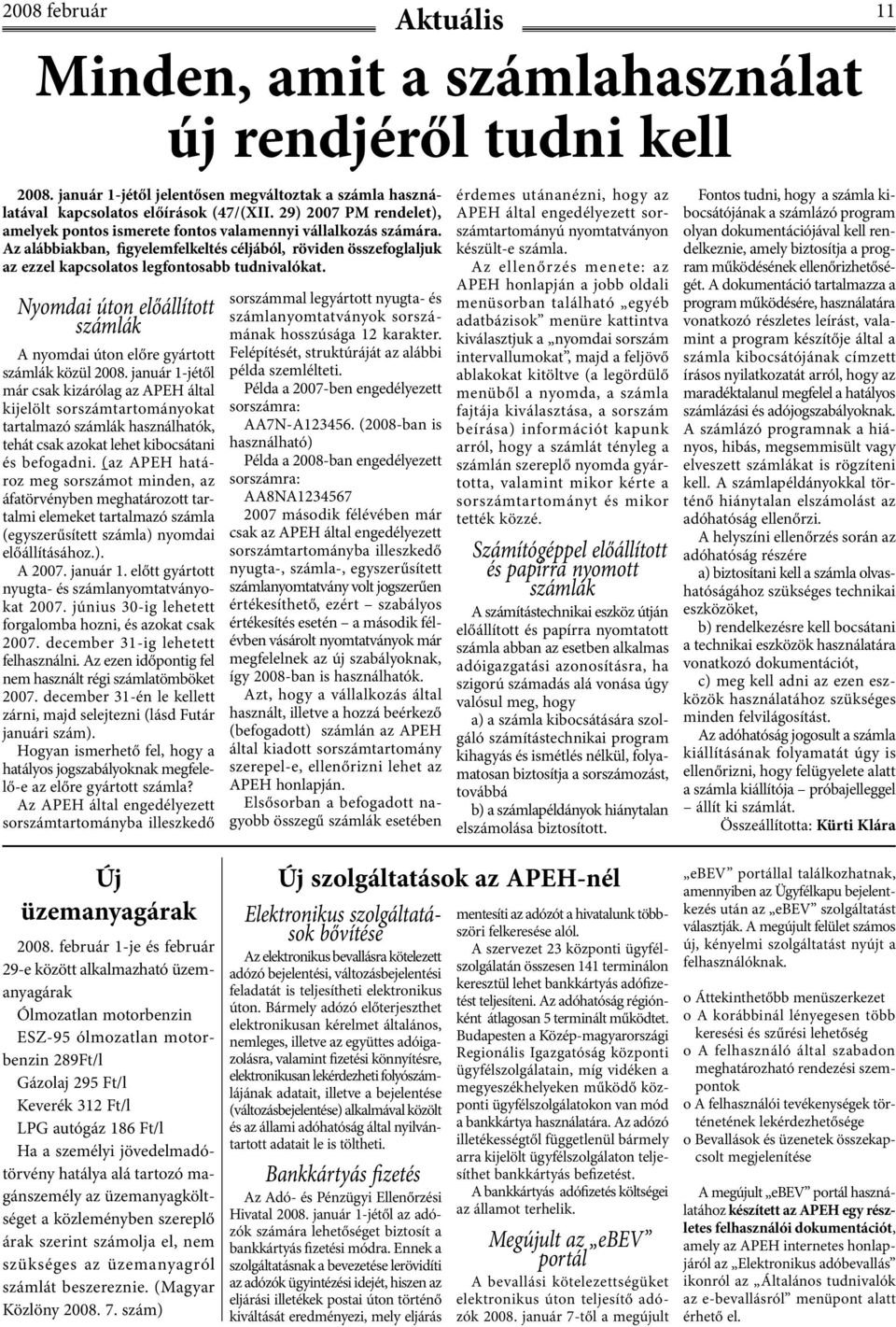 Nyomdai úton előállított számlák A nyomdai úton előre gyártott számlák közül 2008.