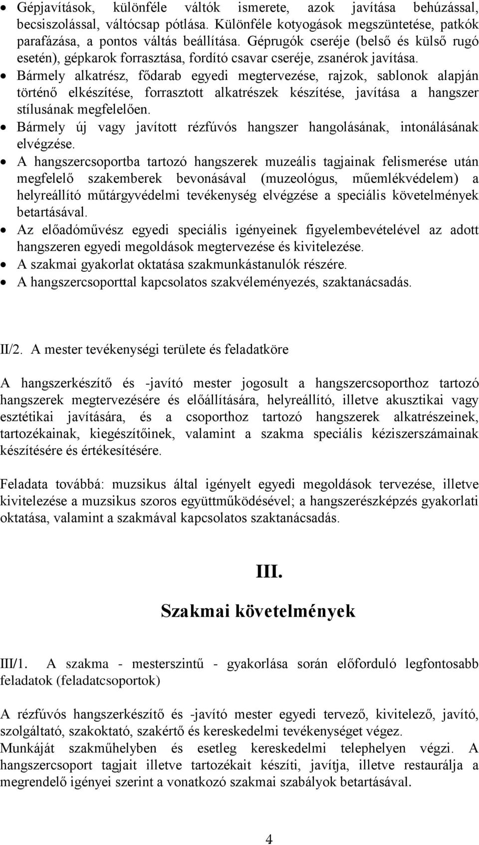 HANGSZERKÉSZÍTŐ ÉS -JAVÍTÓ MESTERVIZSGA SZAKMAI KÖVETELMÉNY (Rézfúvós) -  PDF Free Download