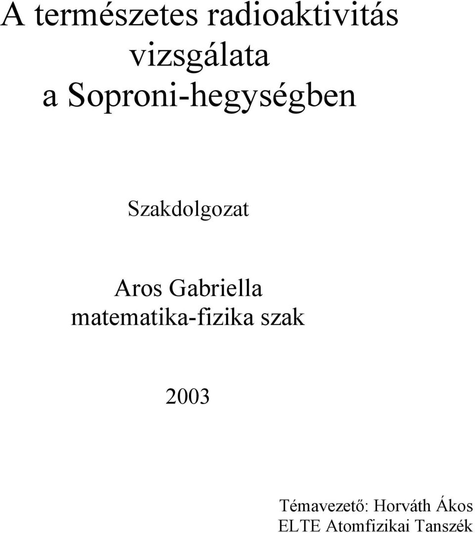 Gabriella matematika-fizika szak 2003