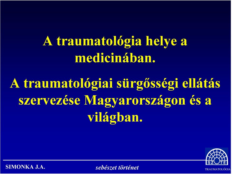 A traumatológiai sürgősségi