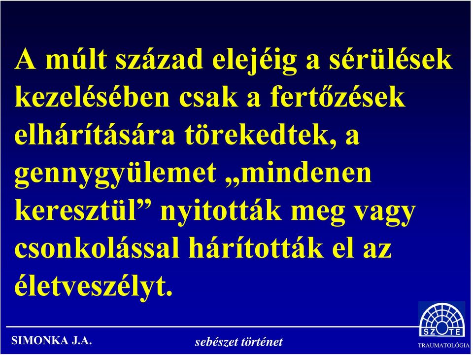 gennygyülemet mindenen keresztül nyitották meg
