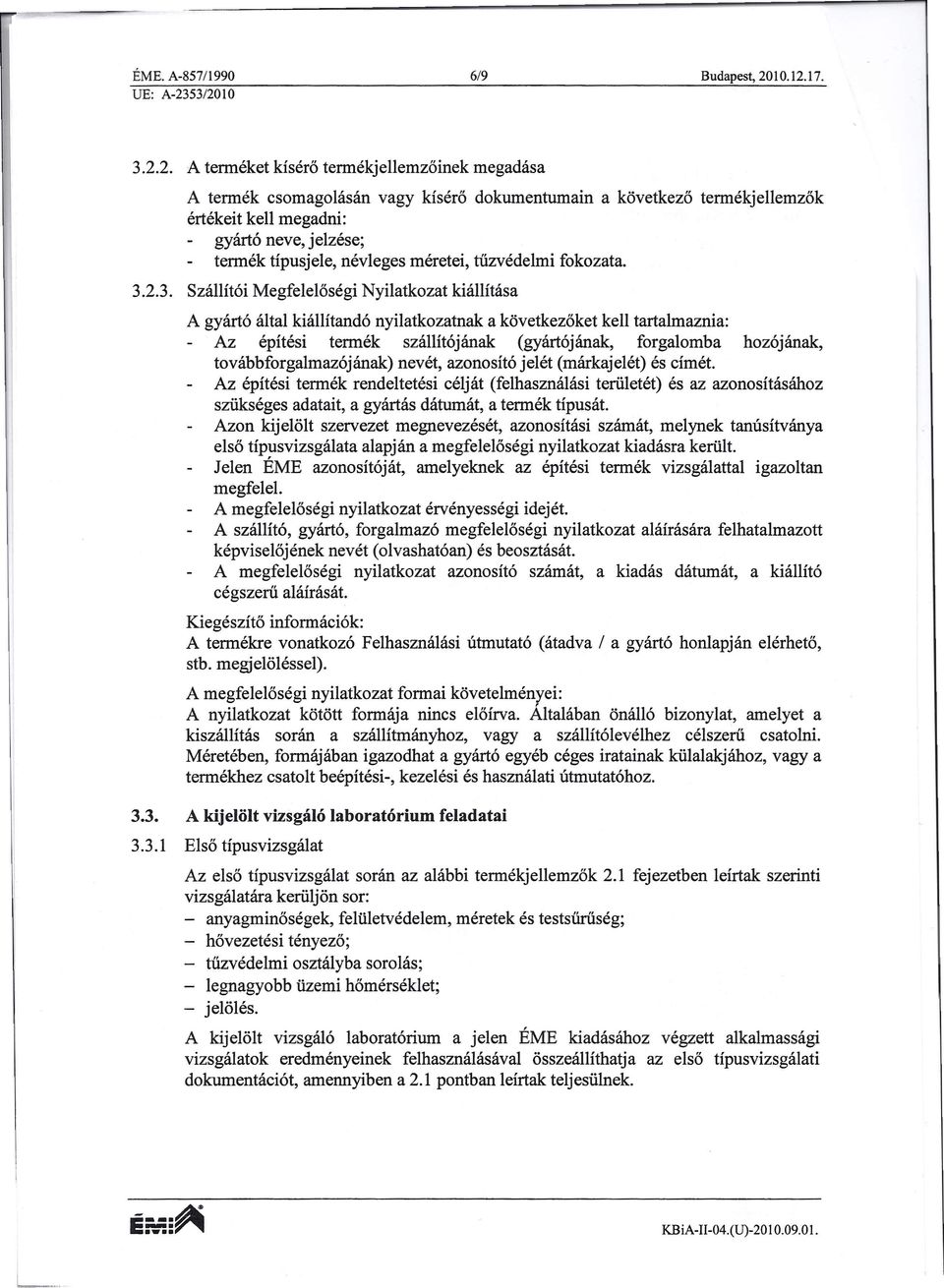 termek tipusjele, nevleges meretei, tuzvedelmi fokozata.