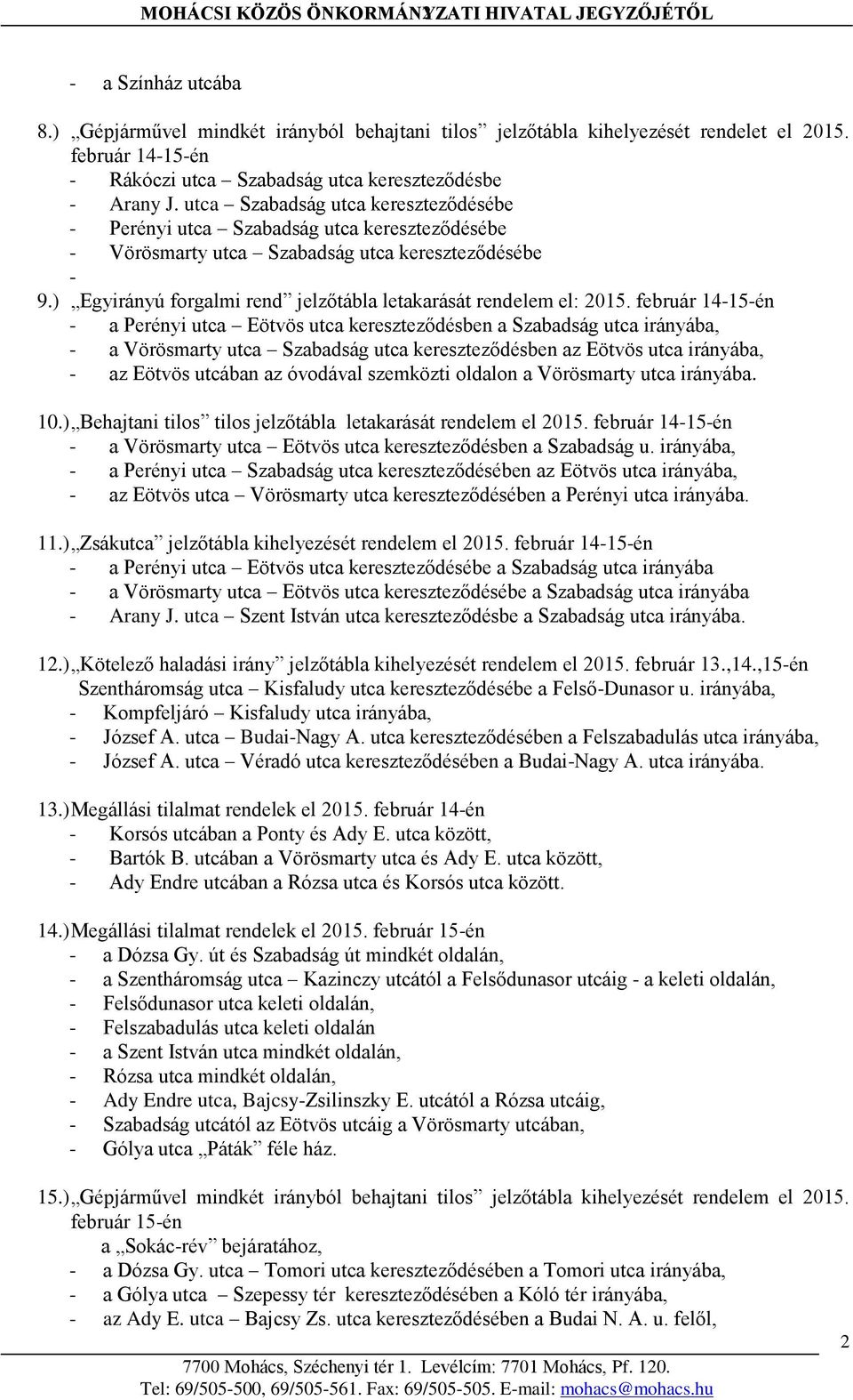 utca Szabadság utca kereszteződésébe - Perényi utca Szabadság utca kereszteződésébe - Vörösmarty utca Szabadság utca kereszteződésébe - 9.