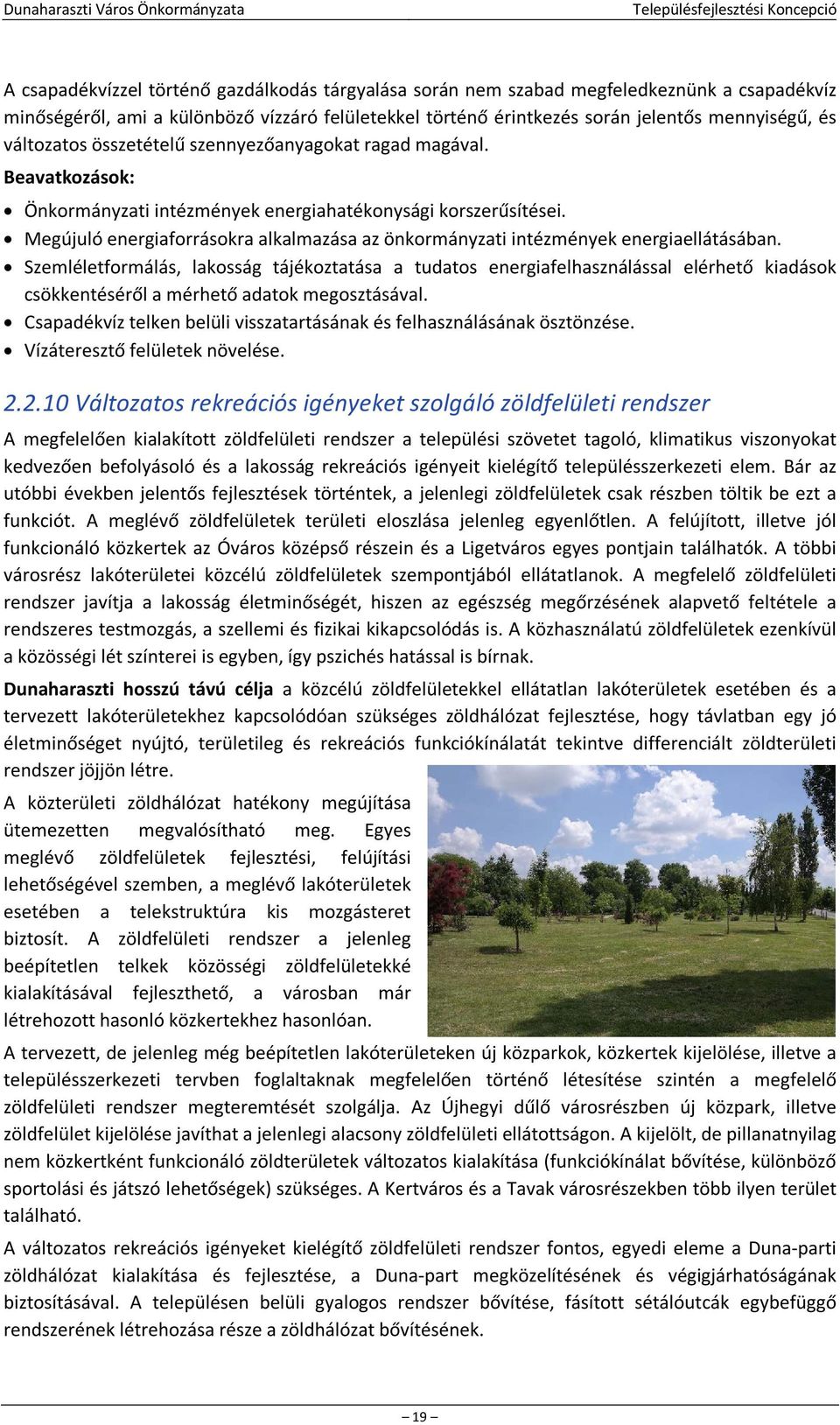 Megújuló energiaforrásokra alkalmazása az önkormányzati intézmények energiaellátásában.