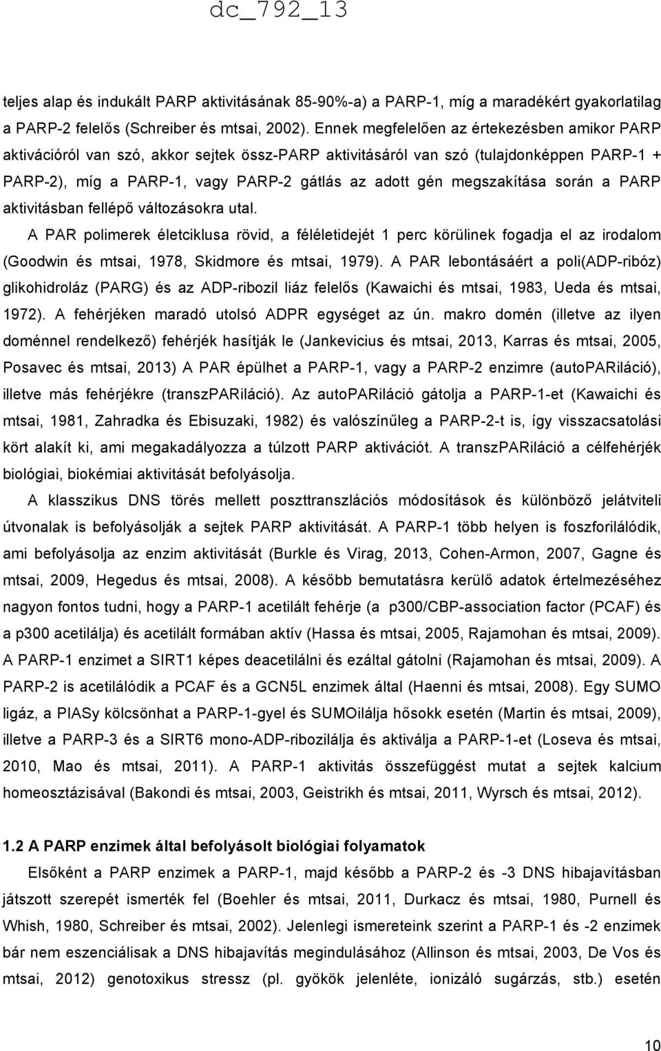 megszakítása során a PARP aktivitásban fellépő változásokra utal.