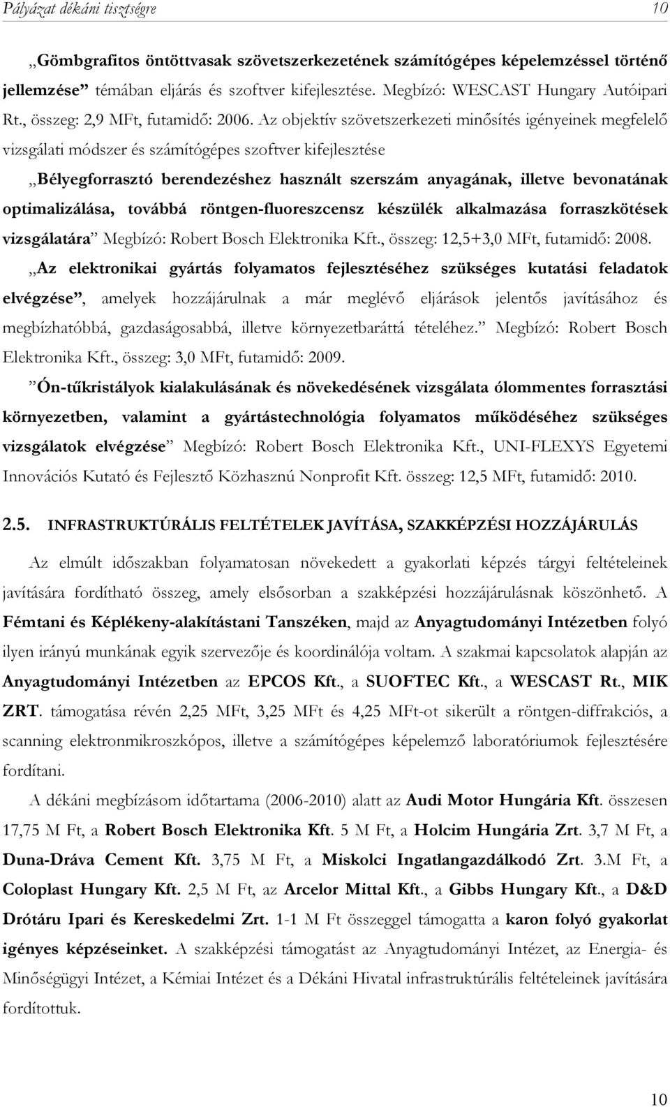 Az objektív szövetszerkezeti minősítés igényeinek megfelelő vizsgálati módszer és számítógépes szoftver kifejlesztése Bélyegforrasztó berendezéshez használt szerszám anyagának, illetve bevonatának