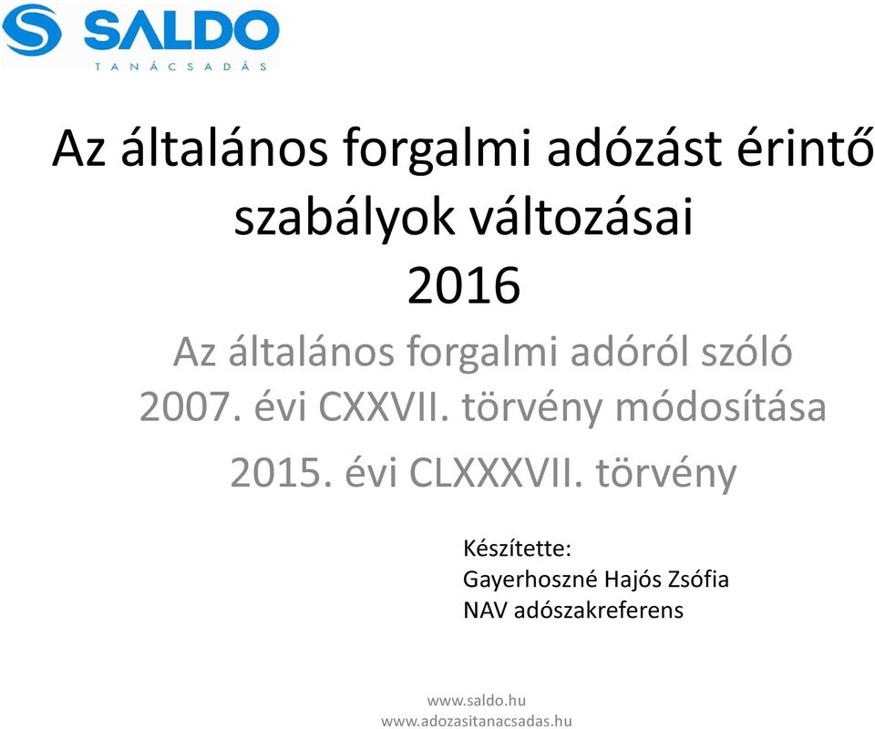 törvény módosítása 2015. évi CLXXXVII.