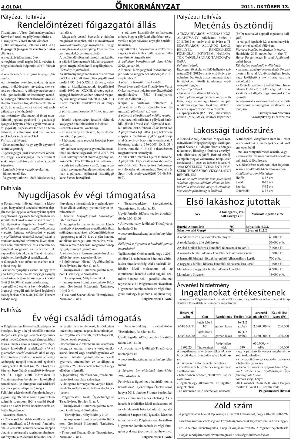életévüket tárgyévben betöltő vagy saját jogon (öregségi nyugdíj, rokkantsági nyugdíj, baleseti rokkantsági nyugdíj) nyugellátásban részesülő személyek, akik munkaviszonyból származó jövedelemmel nem