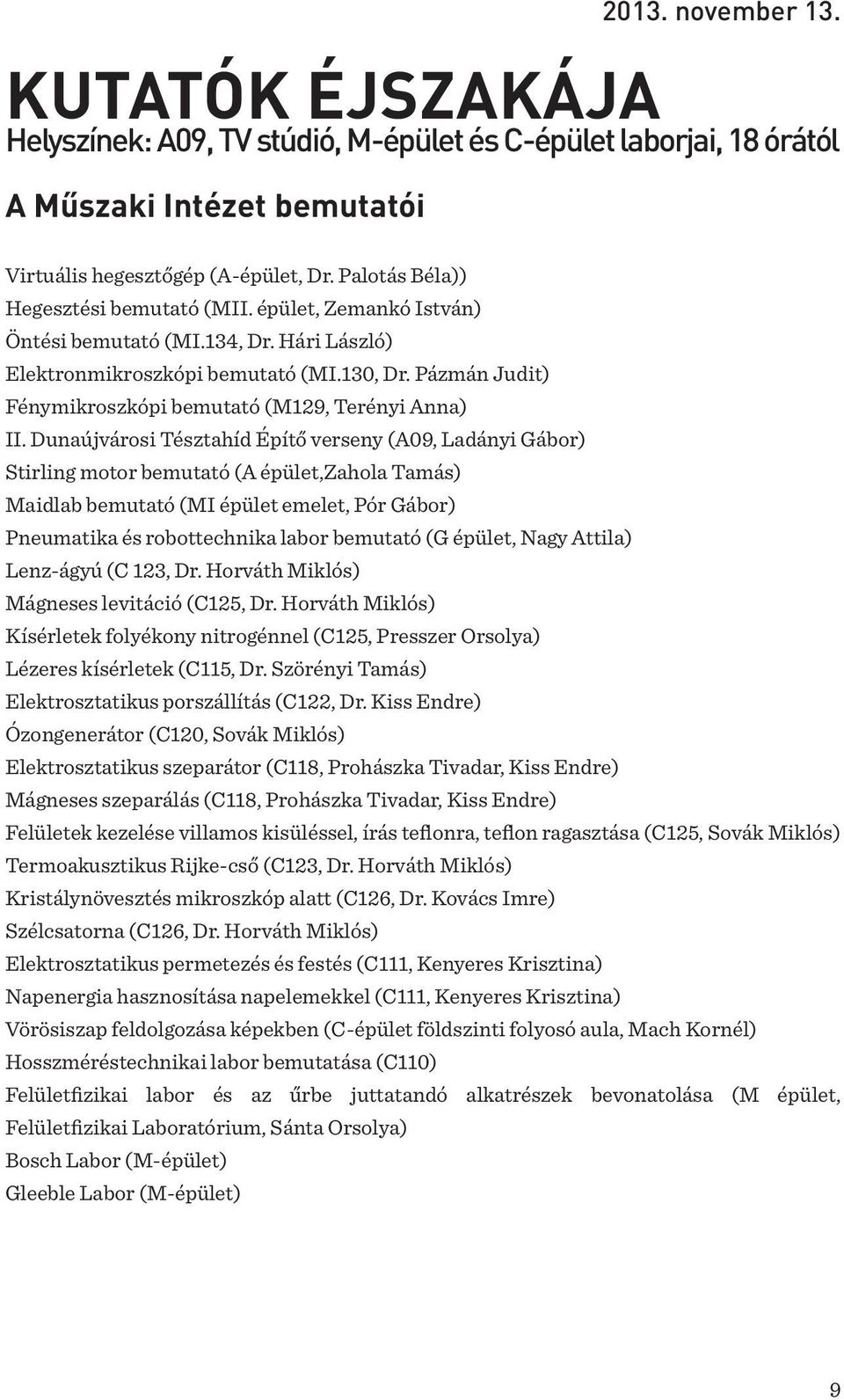 Pázmán Judit) Fénymikroszkópi bemutató (M129, Terényi Anna) II.