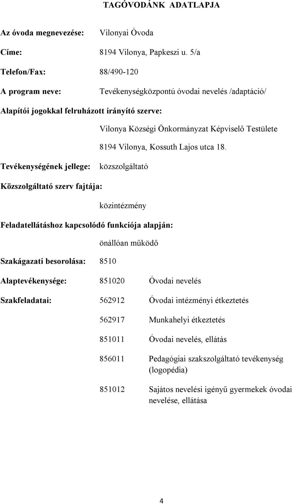 Vilonya, Kossuth Lajos utca 18.