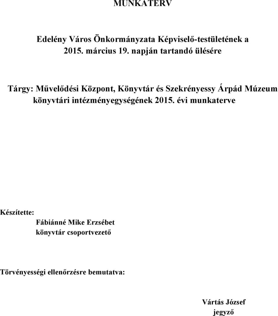 Múzeum könyvtári intézményegységének 2015.