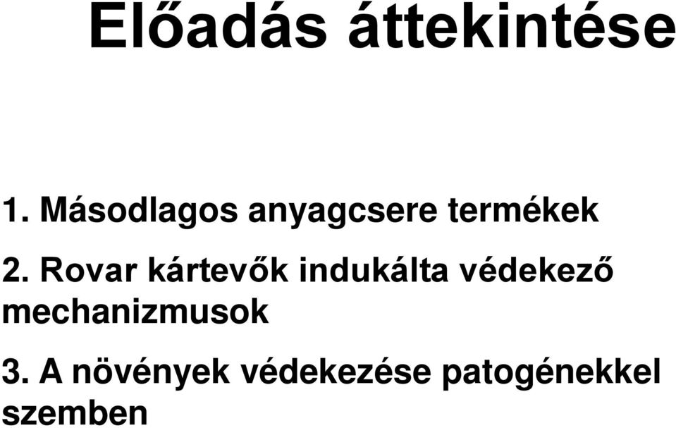 Rovar kártevők indukálta védekező