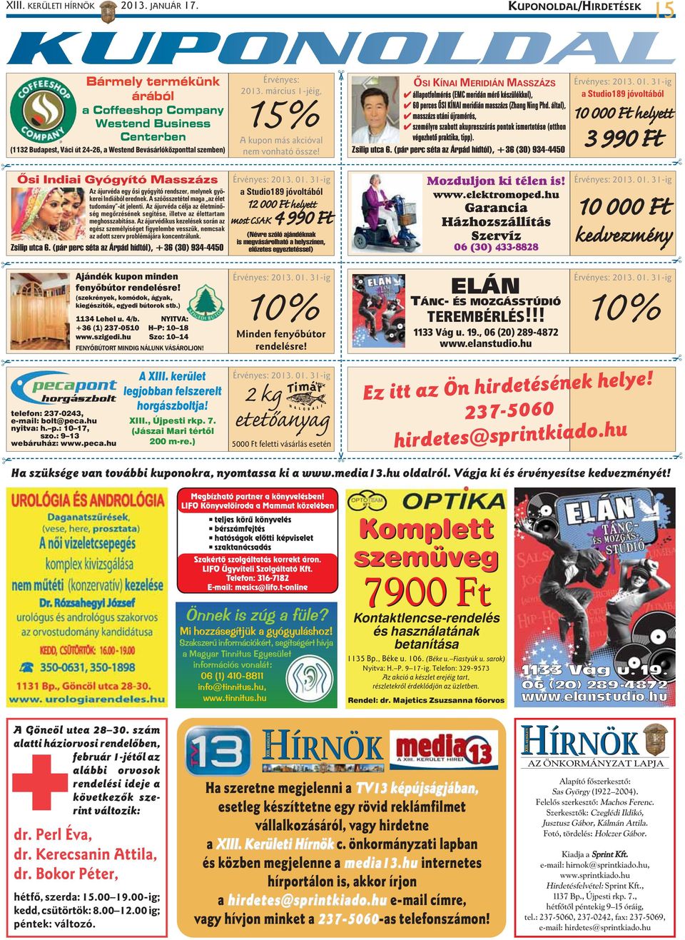 15% március 1-jéig, A kupon más akcióval nem vonható össze! ÕSI KÍNAI MERIDIÁN MASSZÁZS állapotfelmérés (EMC meridán mérõ készülékkel), 60 perces ÕSI KÍNAI meridián masszázs (Zhang Ning Phd.