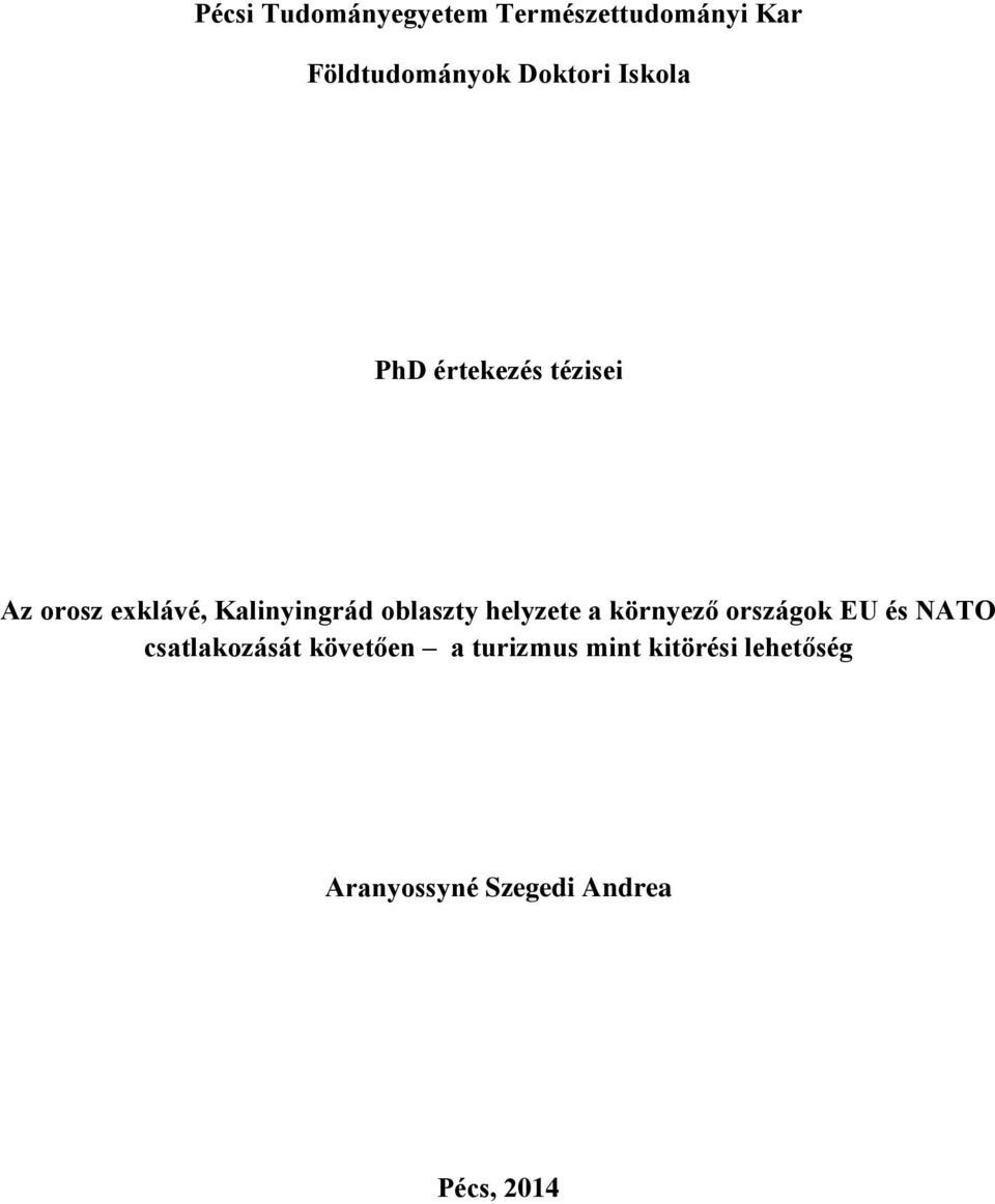 oblaszty helyzete a környező országok EU és NATO csatlakozását