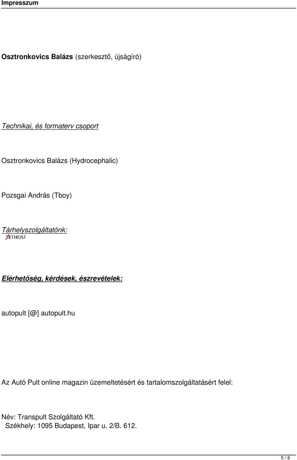észrevételek: autopult [@] autopult.
