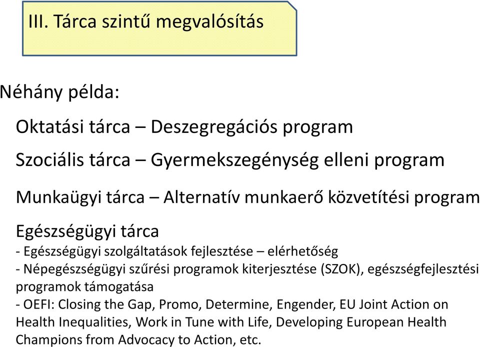 -Népegészségügyi szűrési programok kiterjesztése (SZOK), egészségfejlesztési programok támogatása - OEFI: Closing the Gap, Promo,