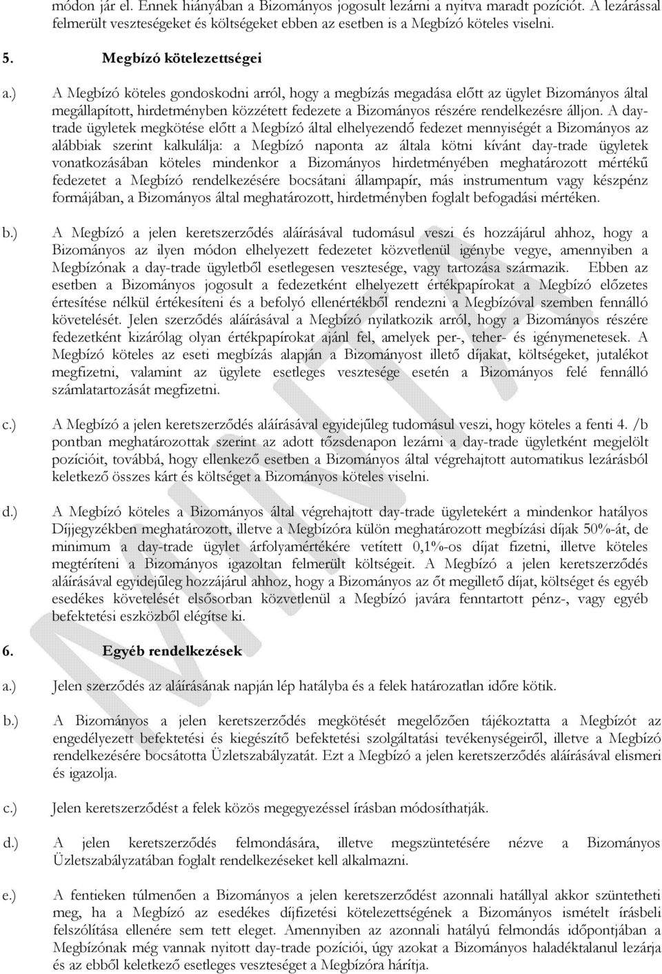 rendelkezésre álljon.