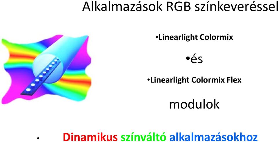 Linearlight Colormix Flex