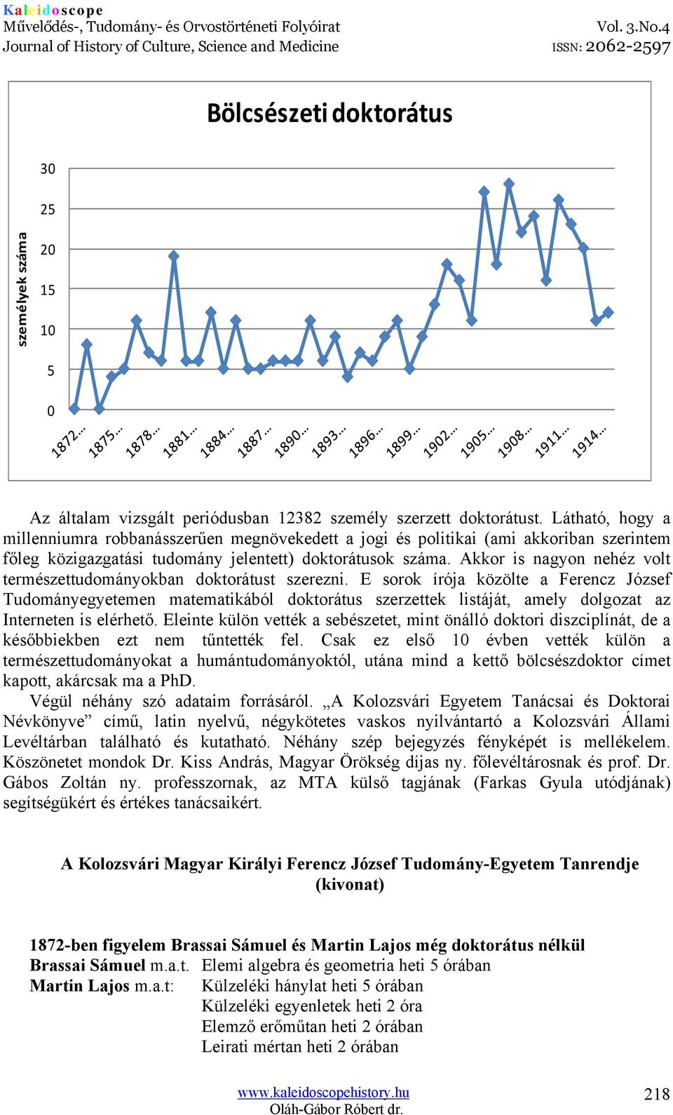 Akkor is nagyon nehéz volt természettudományokban doktorátust szerezni.