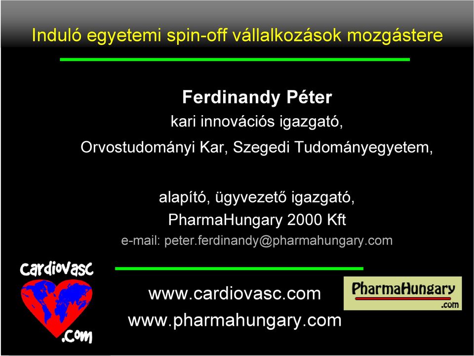 Kar, Szegedi Tudományegyetem, alapító, ügyvezet igazgató,