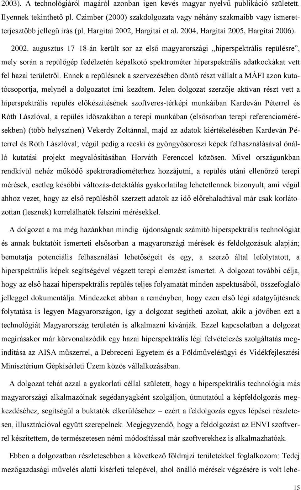 Hargitai et al. 2004, Hargitai 2005, Hargitai 2006). 2002.