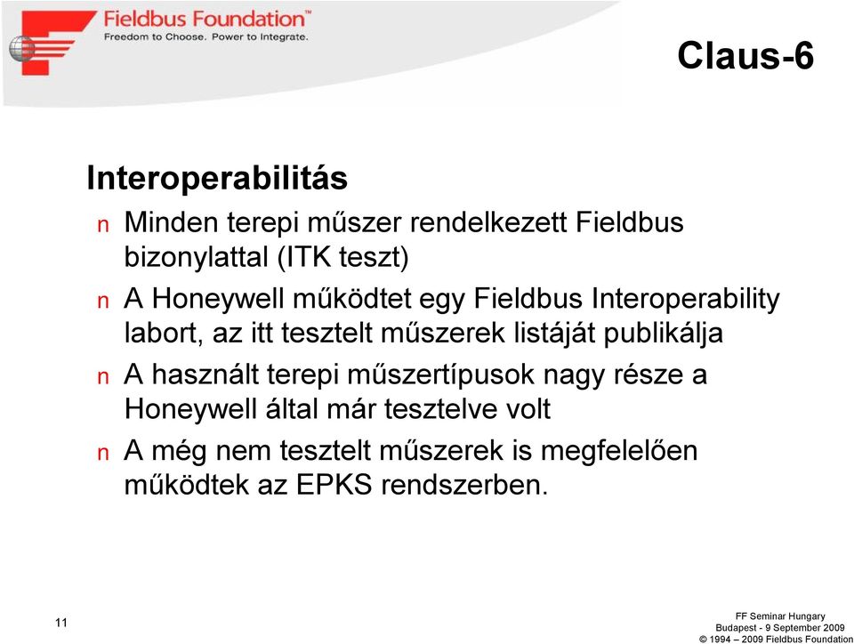 listáját publikálja A használt terepi műszertípusok nagy része a Honeywell által már
