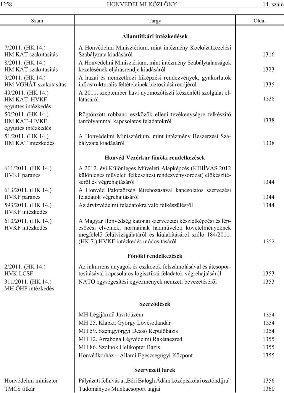 (HK 14.) HVKF intézkedés 610/2011. (HK 14.