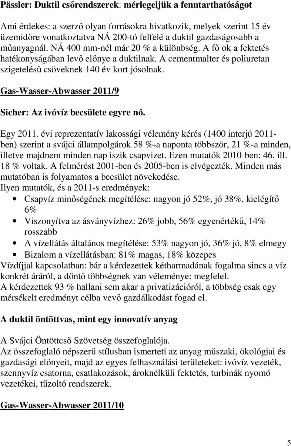 Gas-Wasser-Abwasser 2011/9 Sicher: Az ivóvíz becsülete egyre nő. Egy 2011.
