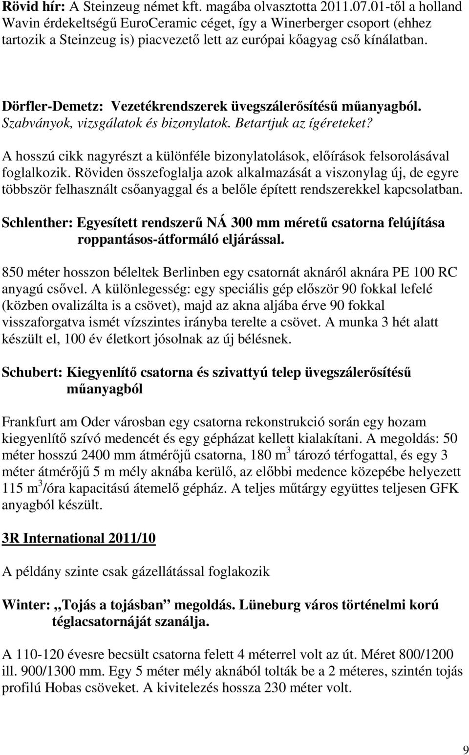 Dörfler-Demetz: Vezetékrendszerek üvegszálerősítésű műanyagból. Szabványok, vizsgálatok és bizonylatok. Betartjuk az ígéreteket?