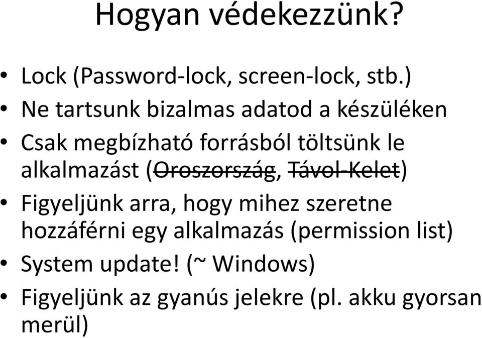 alkalmazást (Oroszország, Távol-Kelet) Figyeljünk arra, hogy mihez szeretne