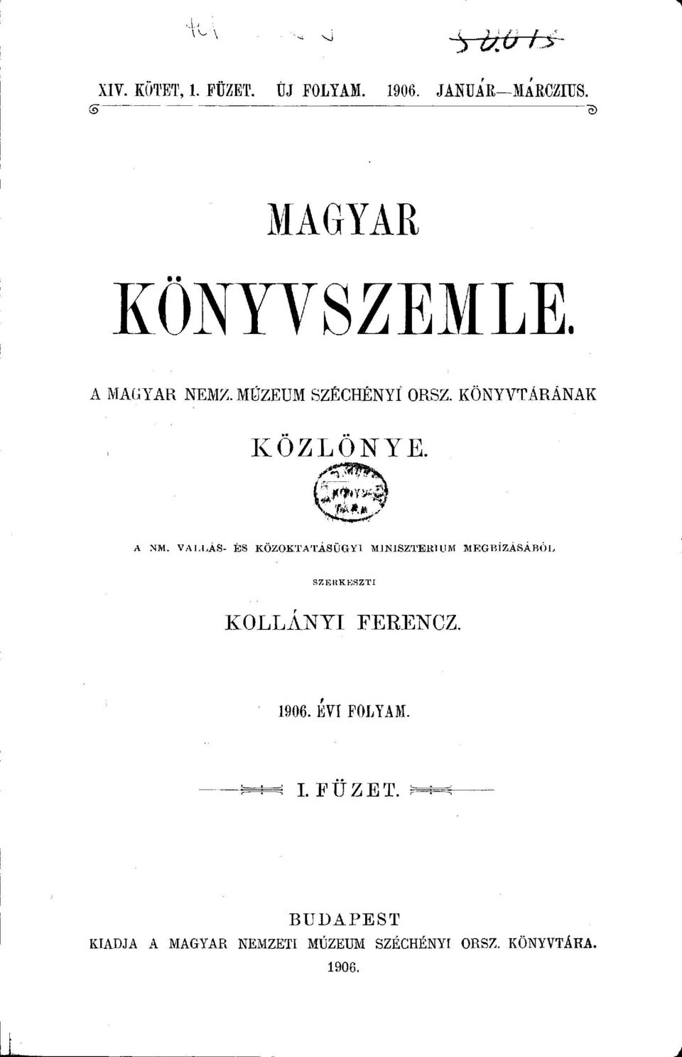 VALLÁS- ÉS KÖZOKTATÁSÜGYI MINISZTÉRIUM MEGBÍZÁSÁBÓL SZEHKKSZTI KOLLÁNYI FERENCZ.