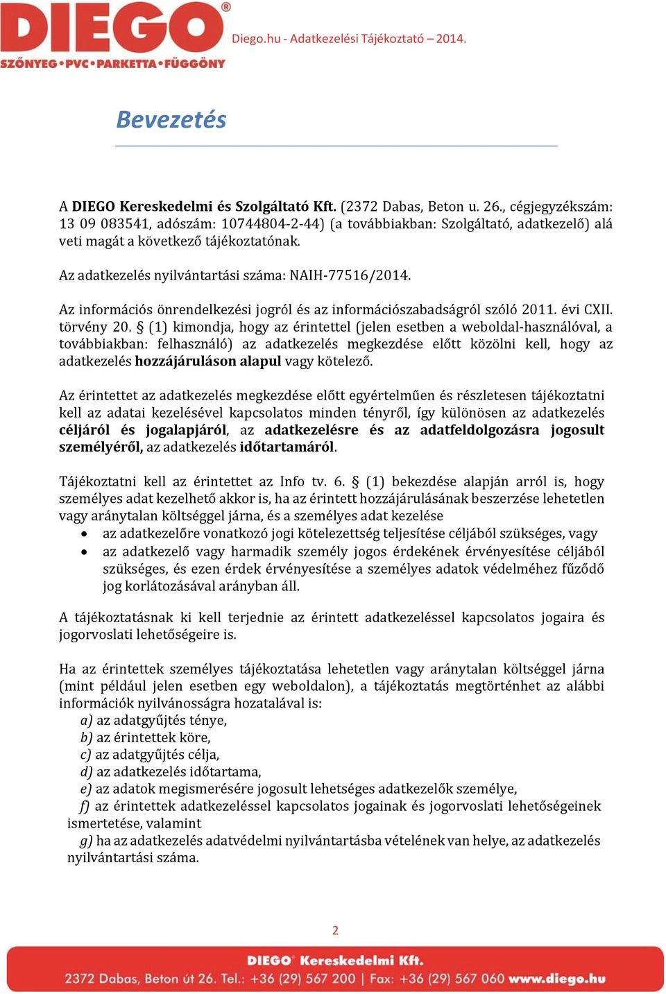 Az információs önrendelkezési jogról és az információszabadságról szóló 2011. évi CXII. törvény 20.