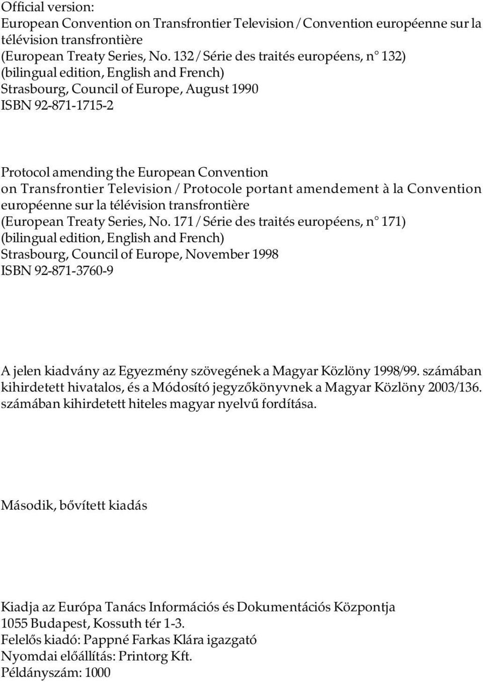 Transfrontier Television / Protocole portant amendement à la Convention européenne sur la télévision transfrontière (European Treaty Series, No.