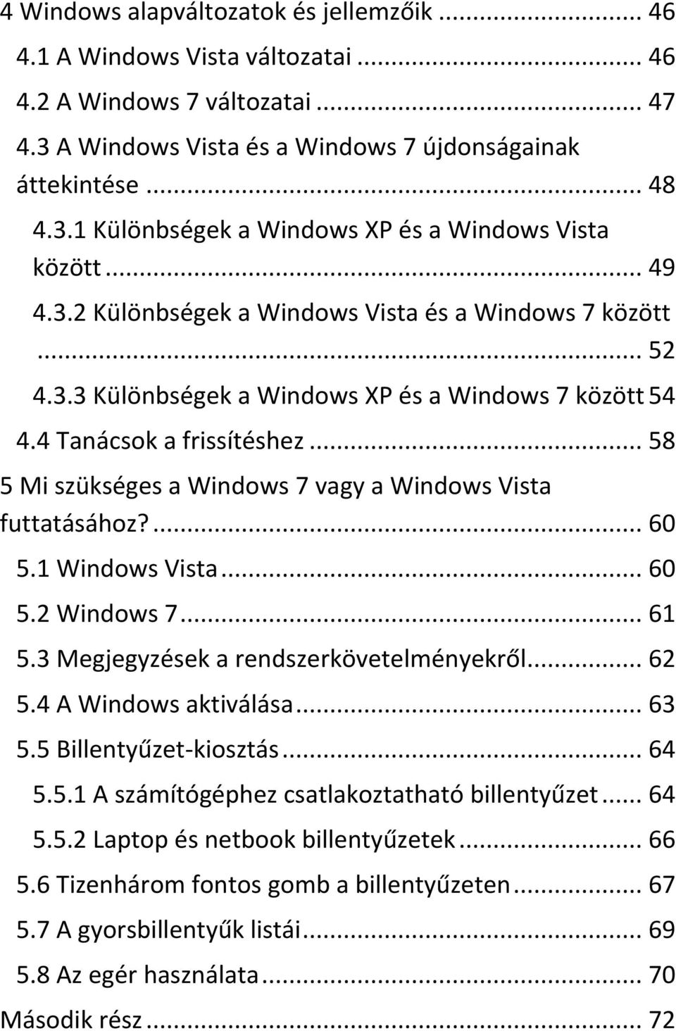 WINDOWS 7 ÉS VISTA ÚTMUTATÓ VAK ÉS GYENGÉNLÁTÓ FELHASZNÁLÓK SZÁMÁRA - PDF  Ingyenes letöltés