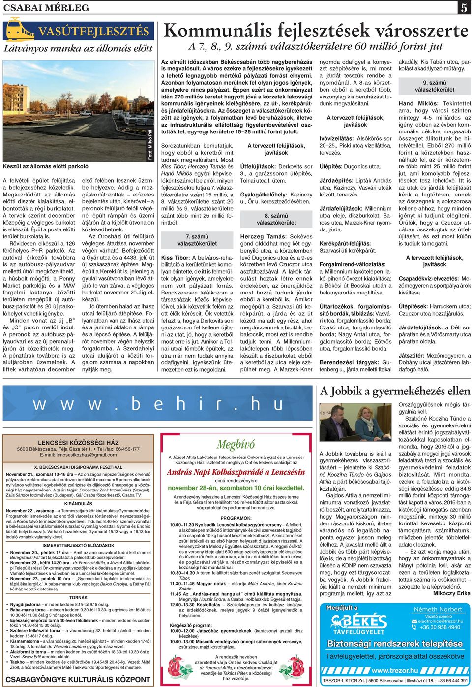 Rövidesen elkészül a 126 férôhelyes P+R parkoló.